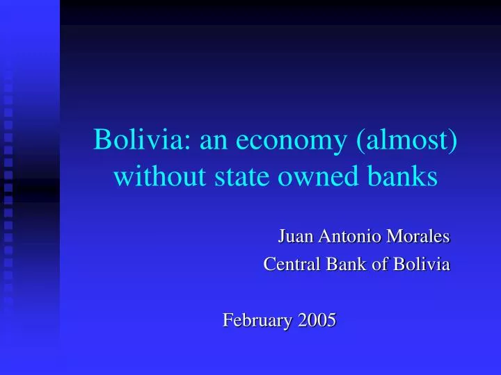 bolivia an economy almost without state owned banks