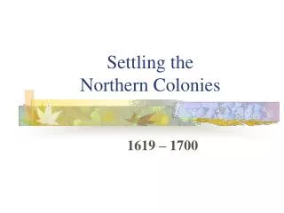 Settling the Northern Colonies