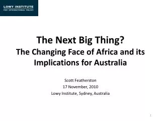 The Next Big Thing? The Changing Face of Africa and its Implications for Australia