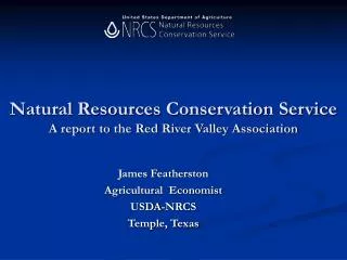 Natural Resources Conservation Service A report to the Red River Valley Association
