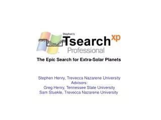 The Epic Search for Extra-Solar Planets