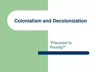 Colonialism and Decolonization