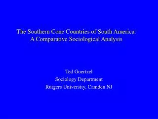 The Southern Cone Countries of South America: A Comparative Sociological Analysis