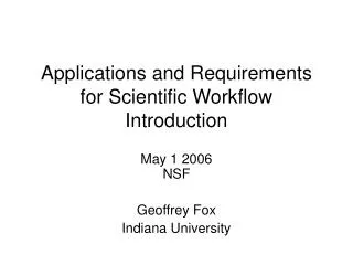 Applications and Requirements for Scientific Workflow Introduction