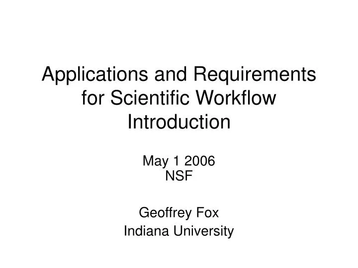 applications and requirements for scientific workflow introduction