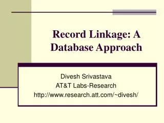 Record Linkage: A Database Approach