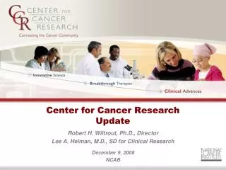 Center for Cancer Research Update