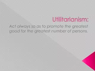 Utilitarianism: