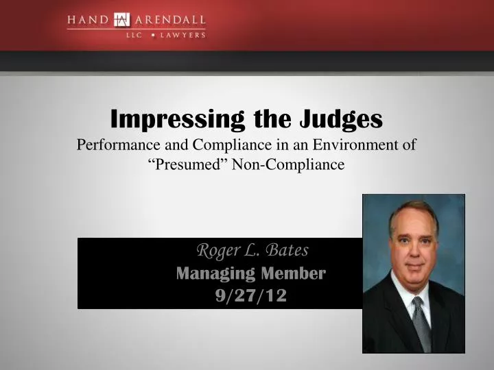 impressing the judges performance and compliance in an environment of presumed non compliance
