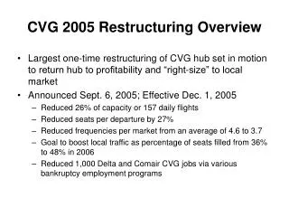 CVG 2005 Restructuring Overview