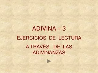 ADIVINA – 3 EJERCICIOS DE LECTURA A TRAVÉS DE LAS ADIVINANZAS