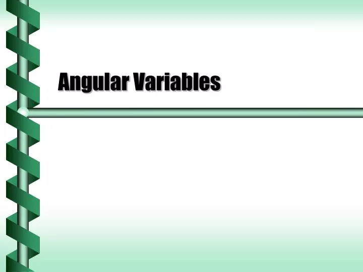 angular variables