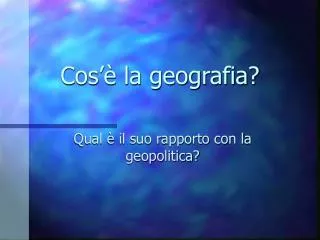 Cos’è la geografia?