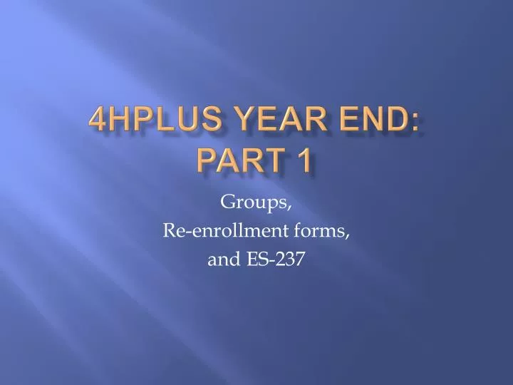4hplus year end part 1