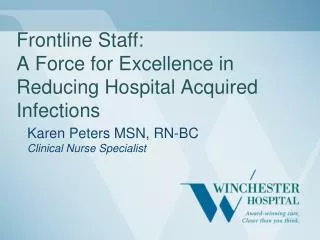 Frontline Staff: A Force for Excellence in Reducing Hospital Acquired Infections