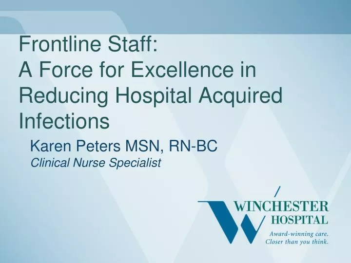 frontline staff a force for excellence in reducing hospital acquired infections