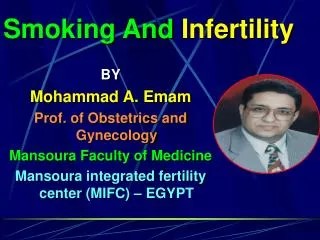 BY Mohammad A. Emam Prof. of Obstetrics and Gynecology Mansoura Faculty of Medicine Mansoura integrated fertility cente