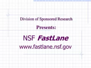 NSF FastLane www.fastlane.nsf.gov