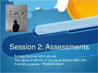 Session 2: Assessments