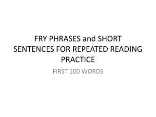 FRY PHRASES and SHORT SENTENCES FOR REPEATED READING PRACTICE