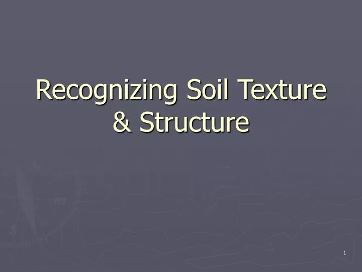 recognizing soil texture structure