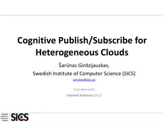 Cognitive Publish/Subscribe for Heterogeneous Clouds