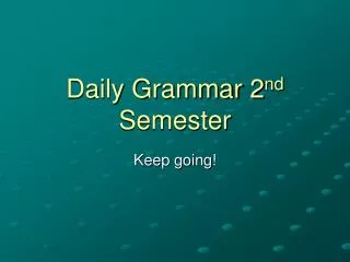 Daily Grammar 2 nd Semester