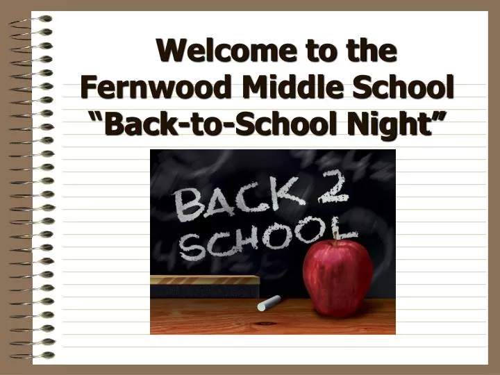 welcome to the fernwood middle school back to school night