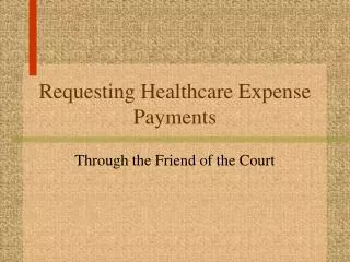 Requesting Healthcare Expense Payments