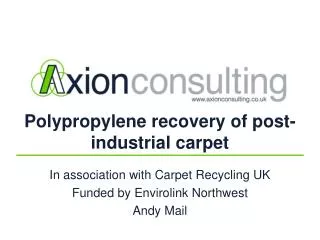 Polypropylene recovery of post-industrial carpet