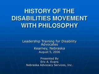 HISTORY OF THE DISABILITIES MOVEMENT WITH PHILOSOPHY