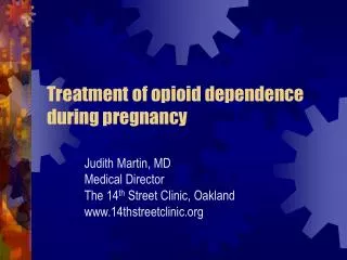 Treatment of opioid dependence during pregnancy