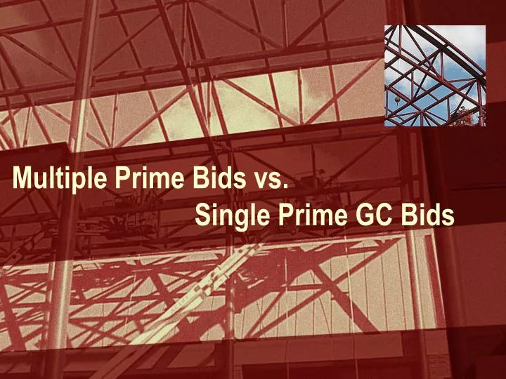 multiple prime bids vs single prime gc bids