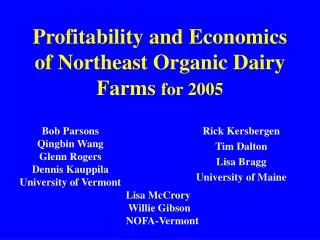 Profitability and Economics of Northeast Organic Dairy Farms for 2005