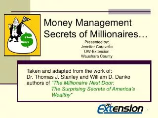 Money Management Secrets of Millionaires… Presented by: Jennifer Caravella UW-Extension Waushara County