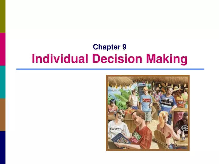 chapter 9 individual decision making