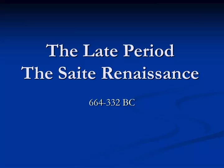 the late period the saite renaissance