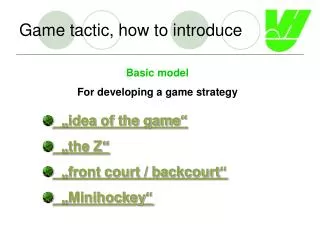 Game tactic, how to introduce
