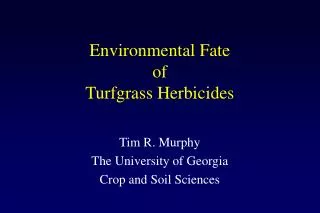 Environmental Fate of Turfgrass Herbicides