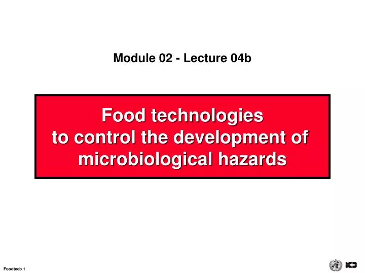 food technologies to control the development of microbiological hazards