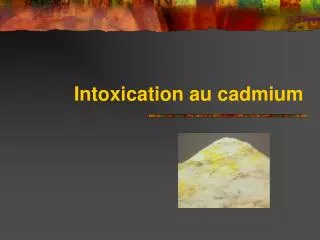 intoxication au cadmium