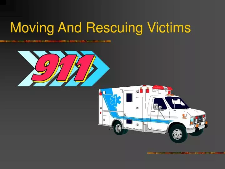 moving and rescuing victims