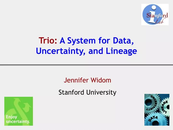 trio a system for data uncertainty and lineage