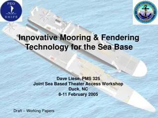 Innovative Mooring &amp; Fendering Technology for the Sea Base