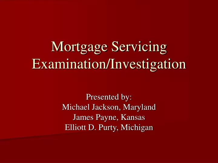 mortgage servicing examination investigation