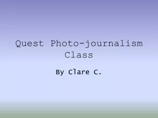 Quest Photo-journalism Class