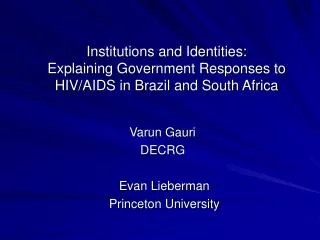 Institutions and Identities: Explaining Government Responses to HIV/AIDS in Brazil and South Africa