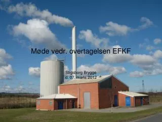 m de vedr overtagelsen efkf