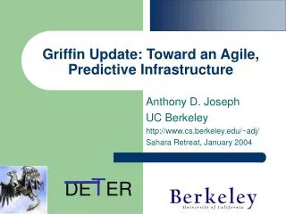 Griffin Update: Toward an Agile, Predictive Infrastructure