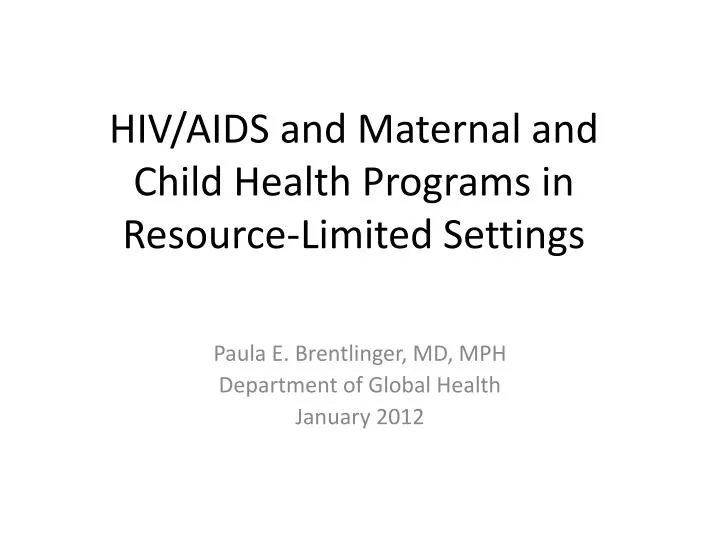 hiv aids and maternal and child health programs in resource limited settings